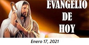 Lecturas bíblicas de hoy domingo 17 de enero, 2021.