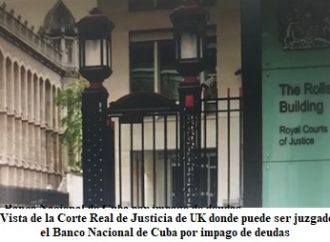 <strong>Tribunal de Londres debe condenar a La Habana por impago de deudas, piden exiliados cubanos</strong>
